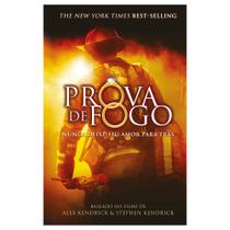 Prova de Fogo - Nunca deixe seu amor para trás - Eric Willson - BV BOOKS