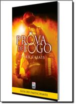 Prova De Fogo Para Casais. Guia Do Participante Prova De Fogo Para Casais. Guia Do Participante