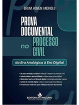 Prova documental no processo civil - da era analógica à era digital - 2026 Prova documental no processo civil - da era analógica à era digital - 2026