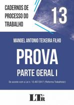 Prova - parte geral i - cadernos de processo do trabalho - vol. 13 - LTR