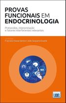 Provas Funcionais em Endocrinologia. Protocolos, interpretação e fatores interferentes relevantes Provas Funcionais em Endocrinologia. Protocolos, interpretação e fatores interferentes relevantes