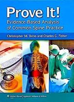 Prove It Evidence Based Analysis Of Common Spine Practice Prove It Evidence Based Analysis Of Common Spine Practice
