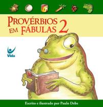 Provérbios em Fábulas 2 - Vida