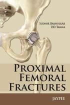Proximal femoral fractures - JAYPEE HIGHLIGHTS MEDICAL PUBLISHERS (PANAMA) Proximal femoral fractures - JAYPEE HIGHLIGHTS MEDICAL PUBLISHERS (PANAMA)
