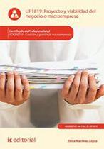 Proyecto y viabilidad del negocio o microempresa. ADGD0210 - Creación y gestión de microempresas - IC Editorial