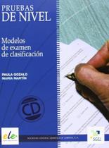Pruebas De Nivel Ele - Modelos De Examen De Clasificación - Nivel A1 - A2 - B1 - B2 Y C1-Incluye CD - Sgel