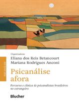 Psicanalise afora - percurso e clinica de psicanalistas brasileiros no estrangeiro - EDGARD BLUCHER