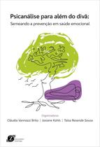 Psicanálise além do divã: semeando a prevenção em saúde emocional Psicanálise além do divã: semeando a prevenção em saúde emocional