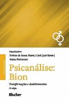 Psicanálise: Bion: Transformações e Desdobramentos - Edgard Blücher