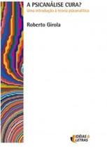 Psicanálise Cura?, A: Uma Introdução À Teoria Psicanalítica - Ideias & Letras - Santuario