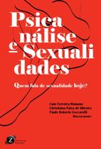 Psicanálise e Sexualidades: Quem fala de sexualidade hoje - Jefte Psicanálise e Sexualidades: Quem fala de sexualidade hoje - Jefte