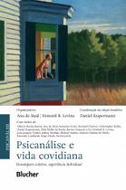 Psicanálise e vida covidiana: desamparo coletivo, experiência individual - Edgard Blücher Psicanálise e vida covidiana: desamparo coletivo, experiência individual - Edgard Blücher