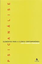 Psicanálise - Elementos Para a Clínica Contemporânea Psicanálise - Elementos Para a Clínica Contemporânea
