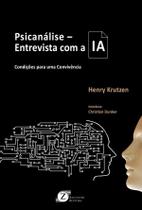 Psicanálise Entrevista com a IA. Condições para uma Convivência - Jefte