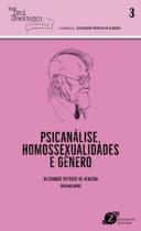 Psicanalise, Homossexualidades e Genero