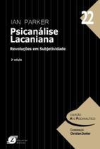 Psicanalise Lacaniana: Revolucoes em Subjetividade