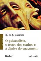 Psicanalista, O Teatro dos Sonhos e a Clínica do Enactment, O Psicanalista, O Teatro dos Sonhos e a Clínica do Enactment, O