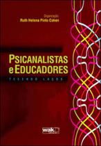 Psicanalistas e educadores - tecendo laços