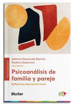 Psicoanálisis de Familia y Pareja: Reflexiones Latinoamericanas