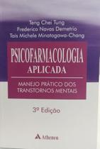 Psicofarmacologia aplicada: manejo pratico dos transtornos mentais - ATHENEU