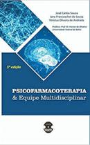 Psicofarmacoterapia & equipe multidisciplinar