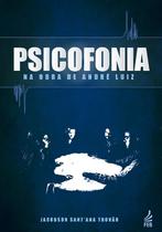 Psicofonia na Obra de André Luiz Psicofonia na Obra de André Luiz