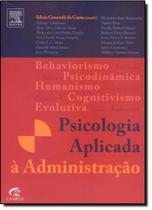 Psicologia Aplicada a Administração - CAMPUS - GRUPO ELSEVIER