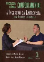 Psicologia Clínica Comportamental - A Inserção Da Entrevista Com Adultos e Crianças Psicologia Clínica Comportamental - A Inserção Da Entrevista Com Adultos e Crianças