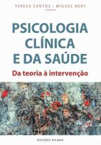 Psicologia Clínica e da Saúde - da Teoria à Intervenção