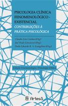 Psicologia Clínica Fenomenológico-Existencial - Contribuições à Prática Psicológica Sortido