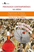 Psicologia contemporânea na mídia - PACO EDITORIAL Psicologia contemporânea na mídia - PACO EDITORIAL