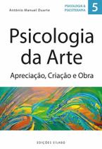 Psicologia da Arte - Apreciação, Criação e Obra - Sílabo Psicologia da Arte - Apreciação, Criação e Obra - Sílabo