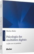 Psicologia das Multidões Digitais: as Fake News na Pandemia