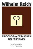 Psicologia de Massas do Fascismo - 03Ed/01 - MARTINS - MARTINS FONTES