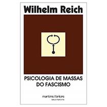 Psicologia de massas do fascismo - marfontes - MARTINS EDITORA