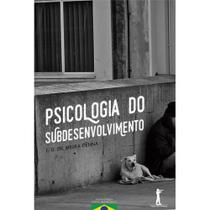 Psicologia do Subdesenvolvimento - Vide Editorial