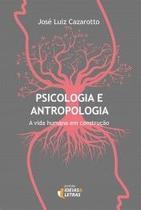 Psicologia e antropologia - Editora Ideias e Letras
