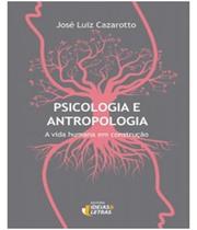 Psicologia e Antropologia - Ideias & Letras