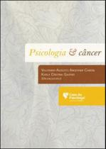 Psicologia e câncer - CASA DO PSICOLOGO