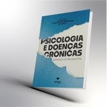 Psicologia e Doencas Cronicas - Contextos e evidencias de intervencoes na atividade profissional - AMPLA EDITORA