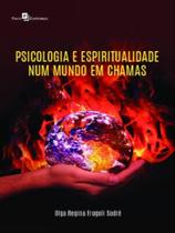 Psicologia e espiritualidade num mundo em chamas