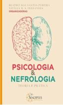 Psicologia e Nefrologia: Teoria e Prática - SINOPSYS