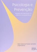Psicologia E Prevencao: Modelos De Intervencao Na Infancia E Na Adolescenci - 1 - EDUEL - CAMPUS UNIVERSITARIO