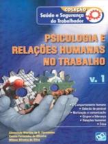 Psicologia e relacoes humanas no trabalho - vol.1 Psicologia e relacoes humanas no trabalho - vol.1