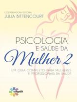 Psicologia e saúde da mulher - vol. 2