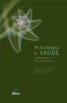 Psicologia e saude - reflexoes humanistas - ALINEA