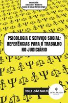 Psicologia e Serviço Social: Referências para o Trabalho no Judiciário Vol. 2 - São Paulo