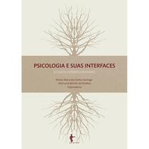 Psicologia e Suas Interfaces: Estudos Interdisciplinares - EDUFBA Psicologia e Suas Interfaces: Estudos Interdisciplinares - EDUFBA