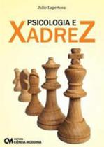 Psicologia e xadrez - CIENCIA MODERNA