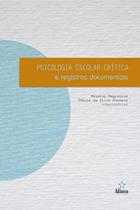 Psicologia Escolar Crítica e Registros Documentais - ALINEA